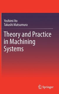 bokomslag Theory and Practice in Machining Systems