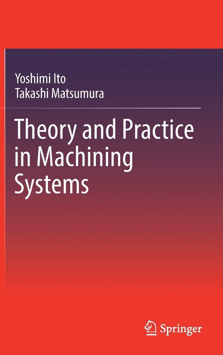 Theory and Practice in Machining Systems 1