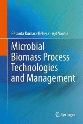 bokomslag Microbial Biomass Process Technologies and Management