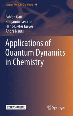 bokomslag Applications of Quantum Dynamics in Chemistry