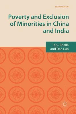 A. S. Bhalla, Dan Luo, A.S. Bhalla - Poverty and Exclusion of Minorities in China and India, Inbunden