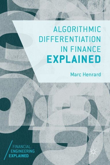 bokomslag Algorithmic Differentiation in Finance Explained