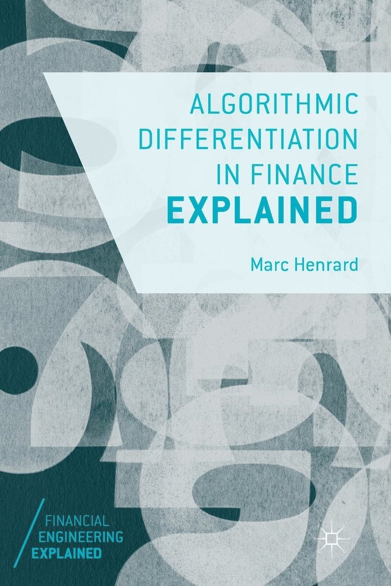 Algorithmic Differentiation in Finance Explained 1