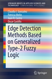 bokomslag Edge Detection Methods Based on Generalized Type-2 Fuzzy Logic