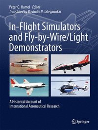 bokomslag In-Flight Simulators and Fly-by-Wire/Light Demonstrators