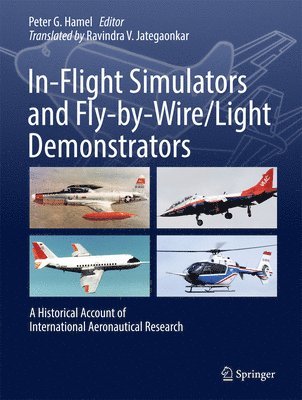 Peter G. Hamel - In-Flight Simulators and Fly-by-Wire/Light Demonstrators, Inbunden