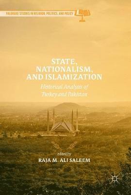 Raja M. Ali Saleem - State, Nationalism, and Islamization, Inbunden