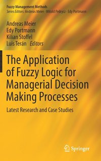 bokomslag The Application of Fuzzy Logic for Managerial Decision Making Processes