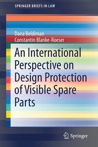 bokomslag An International Perspective on Design Protection of Visible Spare Parts