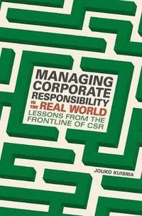 bokomslag Managing Corporate Responsibility in the Real World