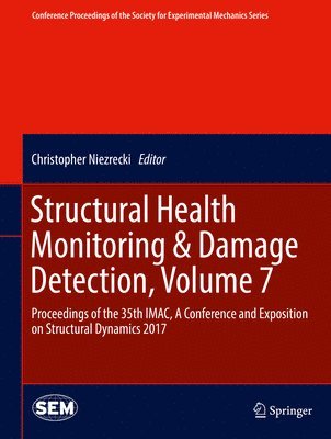 bokomslag Structural Health Monitoring & Damage Detection, Volume 7