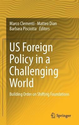 bokomslag US Foreign Policy in a Challenging World