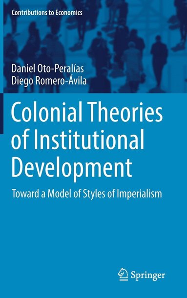 bokomslag Colonial Theories of Institutional Development