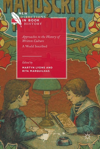 Martyn Lyons, Rita Marquilhas - Approaches to the History of Written Culture, Inbunden
