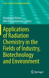 bokomslag Applications of Radiation Chemistry in the Fields of Industry, Biotechnology and Environment