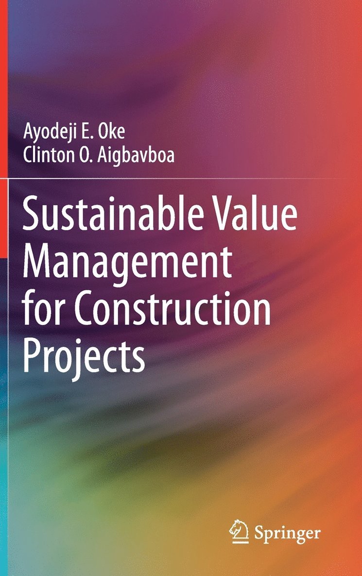 Sustainable Value Management for Construction Projects 1