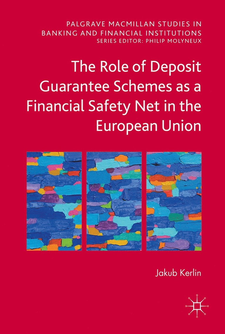 Jakub Kerlin - Role of Deposit Guarantee Schemes as a Financial Safety Net in the European Union, Inbunden