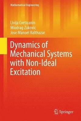 Dynamics of Mechanical Systems with Non-Ideal Excitation 1