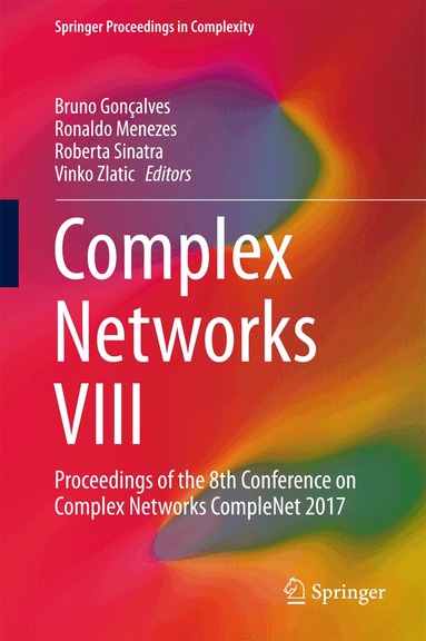 Bruno Gonçalves, Ronaldo Menezes, Roberta Sinatra, Vinko Zlatic - Complex Networks VIII, Inbunden