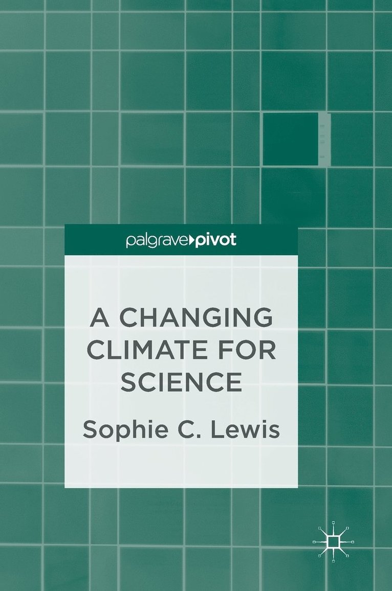 A Changing Climate for Science 1