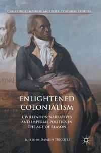 bokomslag Enlightened Colonialism