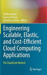 bokomslag Engineering Scalable, Elastic, and Cost-Efficient Cloud Computing Applications