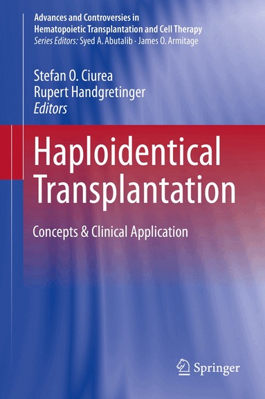 Stefan O. Ciurea, Rupert Handgretinger - Haploidentical Transplantation, Inbunden