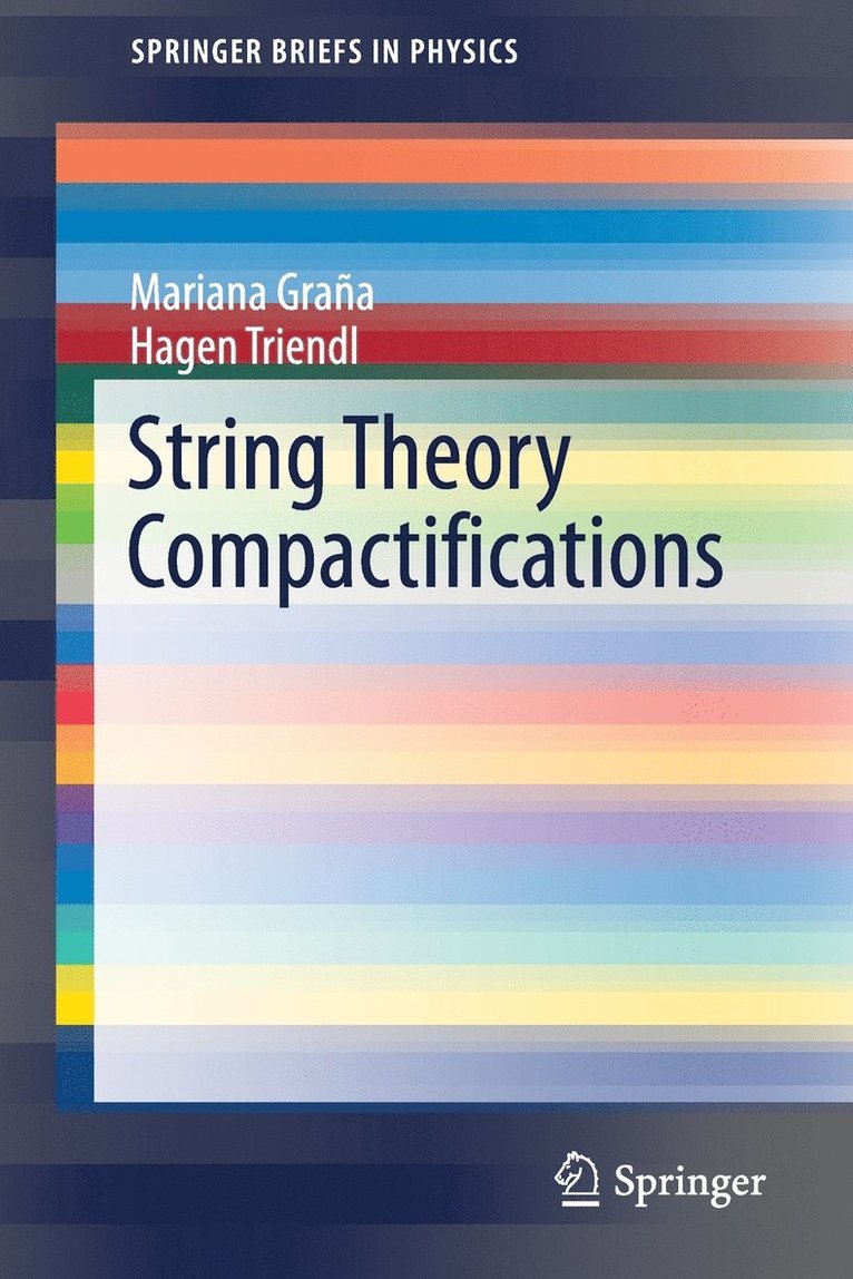 String Theory Compactifications 1