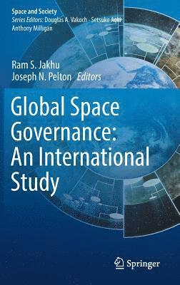 Global Space Governance: An International Study 1
