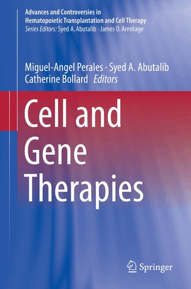 Miguel-Angel Perales, Syed A. Abutalib, Catherine Bollard - Cell and Gene Therapies, Inbunden