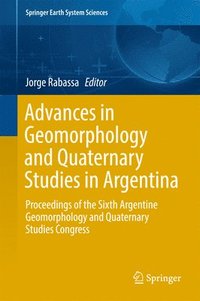bokomslag Advances in Geomorphology and Quaternary Studies in Argentina