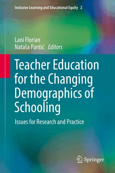 Lani Florian, Nataša Pantić - Teacher Education for the Changing Demographics of Schooling, Inbunden