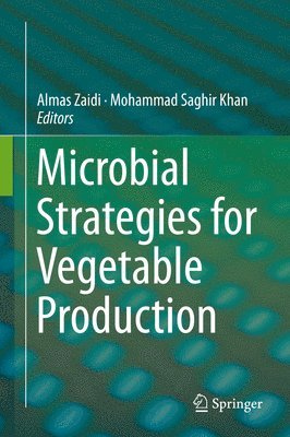 Microbial Strategies for Vegetable Production 1