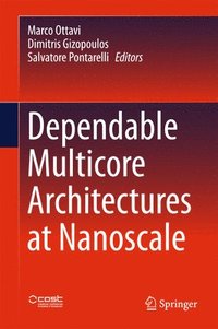 bokomslag Dependable Multicore Architectures at Nanoscale