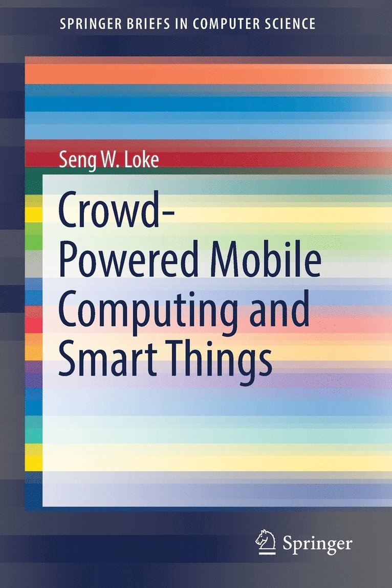 Crowd-Powered Mobile Computing and Smart Things 1