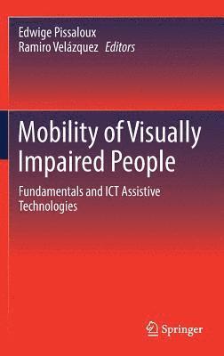 Edwige Pissaloux, Ramiro Velazquez - Mobility of Visually Impaired People, Inbunden