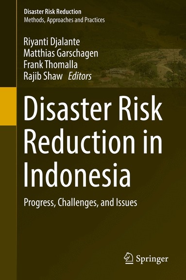 Riyanti Djalante, Matthias Garschagen, Frank Thomalla, Rajib Shaw - Disaster Risk Reduction in Indonesia, Inbunden