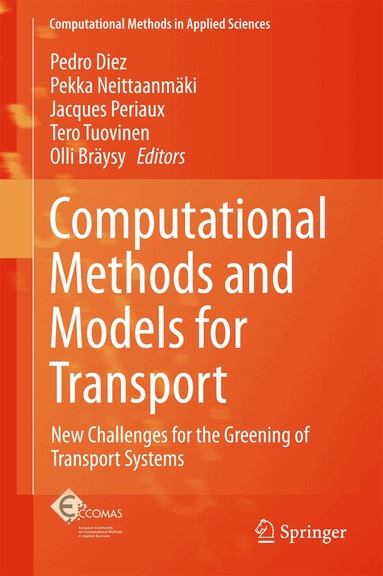 Pedro Diez, Pekka Neittaanmäki, Jacques Periaux, Tero Tuovinen, Olli Bräysy - Computational Methods and Models for Transport, Inbunden