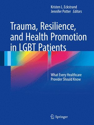 bokomslag Trauma, Resilience, and Health Promotion in LGBT Patients