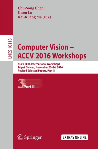 Chu-Song Chen, Jiwen Lu, Kai-Kuang Ma - Computer Vision – ACCV 2016 Workshops, Häftad