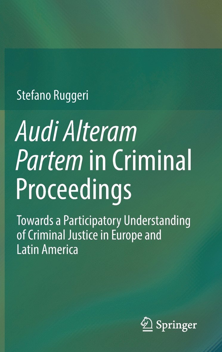 Stefano Ruggeri - Audi Alteram Partem in Criminal Proceedings, Inbunden
