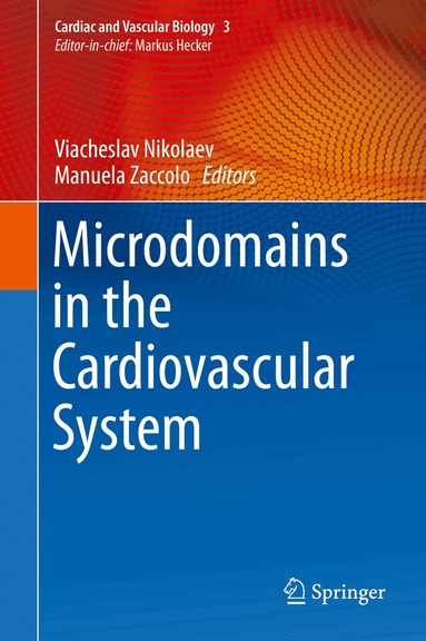 Viacheslav Nikolaev, Manuela Zaccolo - Microdomains in the Cardiovascular System, Inbunden