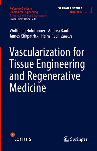 Wolfgang Holnthoner, Andrea Banfi, James Kirkpatrick, Heinz Redl - Vascularization for Tissue Engineering and Regenerative Medicine, Inbunden