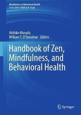 Handbook of Zen, Mindfulness, and Behavioral Health 1