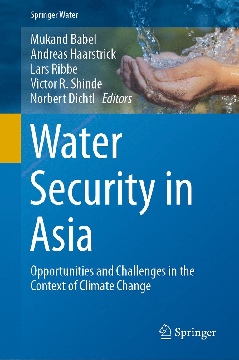 Mukand Babel, Andreas Haarstrick, Lars Ribbe, Victor R. Shinde, Norbert Dichtl - Water Security in Asia, Inbunden