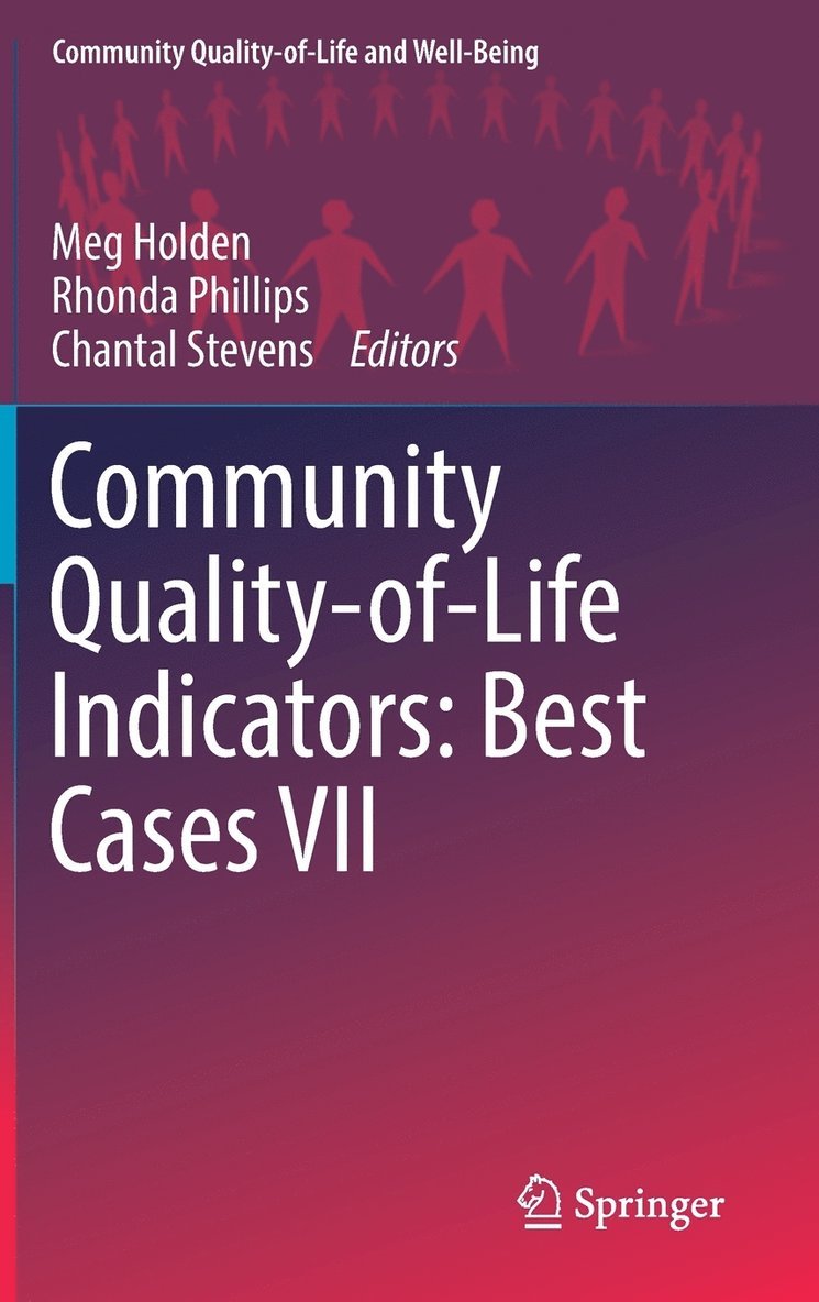 Meg Holden, Rhonda Phillips, Chantal Stevens - Community Quality-of-Life Indicators: Best Cases VII, Inbunden