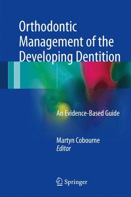 Orthodontic Management of the Developing Dentition 1