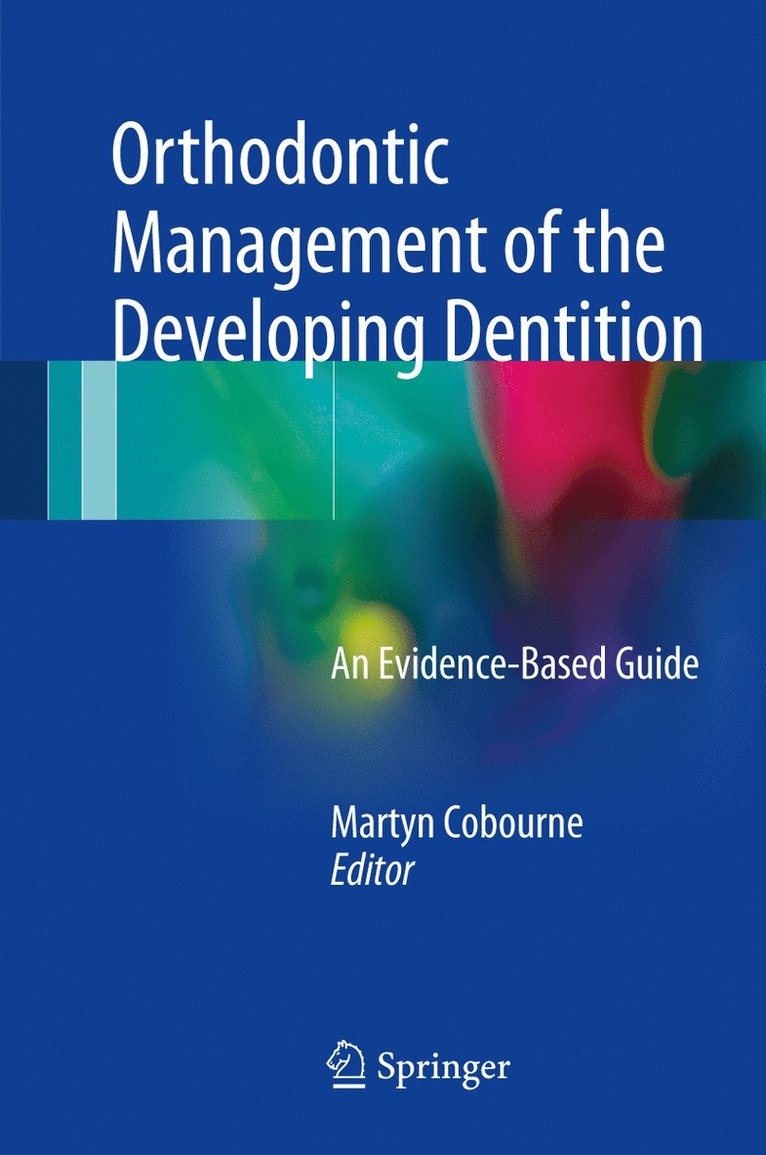 Martyn T. Cobourne - Orthodontic Management of the Developing Dentition, Inbunden