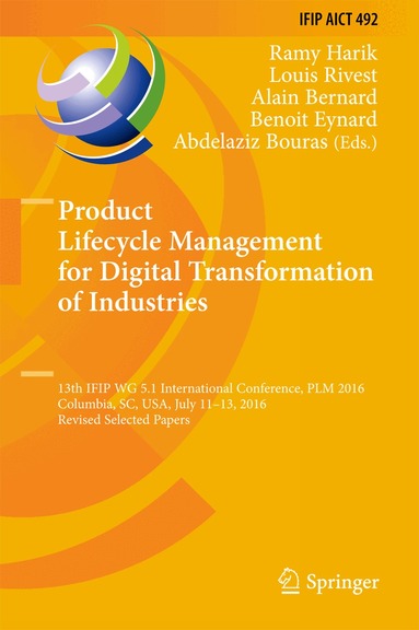 Ramy Harik, Louis Rivest, Alain Bernard, Benoit Eynard, Abdelaziz Bouras - Product Lifecycle Management for Digital Transformation of Industries, Inbunden
