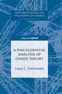 bokomslag A Philosophical Analysis of Chaos Theory